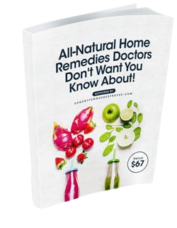 All-Natural Home Remedies Doctors Don’t Want You To Know About