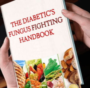 The Diabetic’s Fungus Fighting Handbook